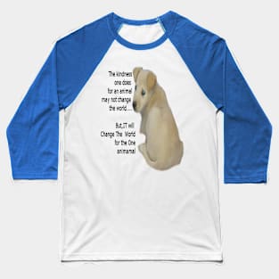 Dog change the world Baseball T-Shirt